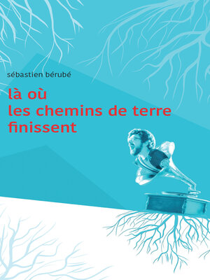cover image of Là où les chemins de terre finissent